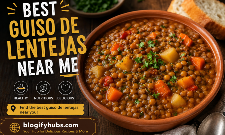 Best Guiso de Lentejas Near Me