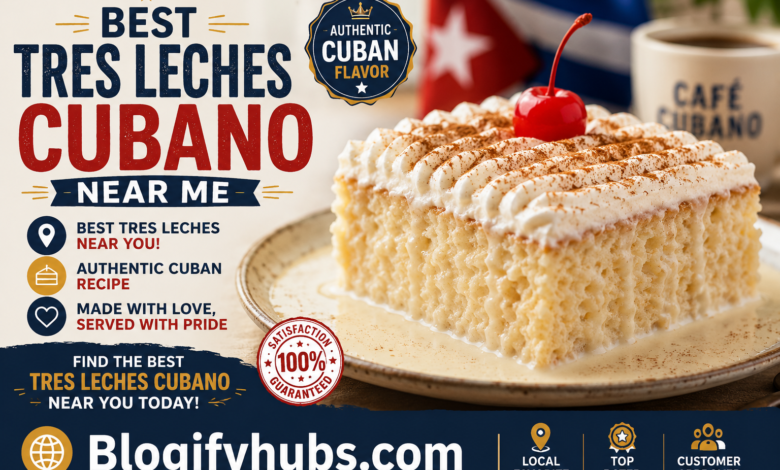 Best Tres Leches Cubano Near Me